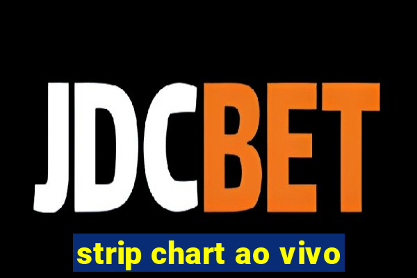 strip chart ao vivo